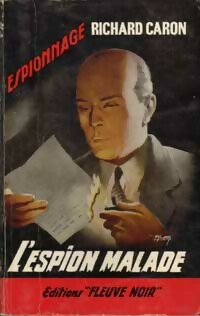 L'espion malade - Richard Caron - Espionnage - Livre