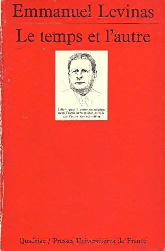 Le Temps et l'autre - Emmanuel Levinas - Quadrige - Livre