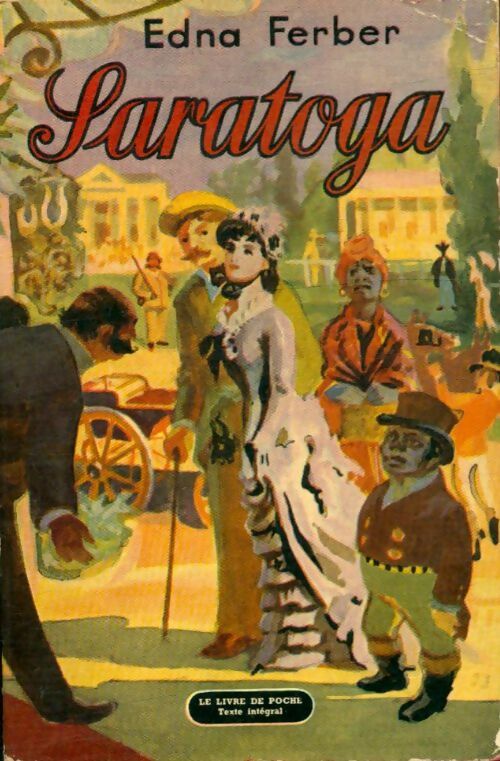 Saratoga - Edna Ferber -  Le Livre de Poche - Livre
