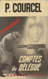 Les comptes du délégué - Pierre Courcel - Espionnage - Livre