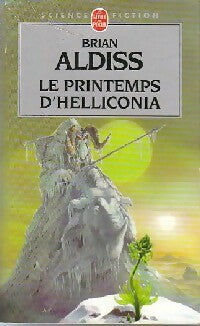 Le printemps d'Helliconia - Brian W. Aldiss - Le Livre de Poche - Livre