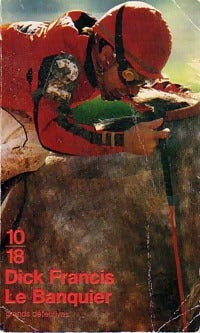 Le banquier - Dick Francis - 10-18 - Livre