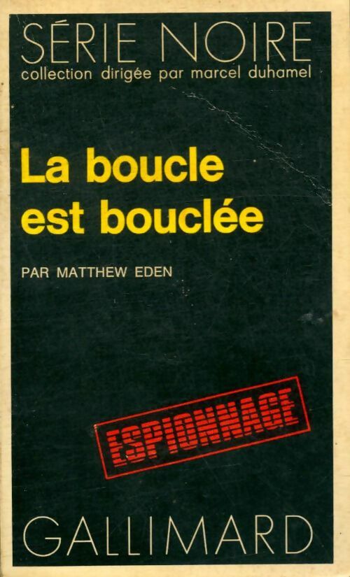 La boucle est bouclée - Matthew Eden - Série Noire - Livre
