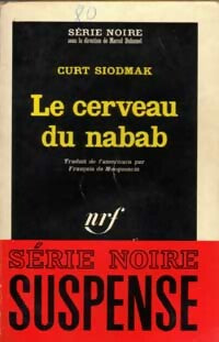 Le cerveau du nabab - Curt Siodmak -  Série Noire - Livre