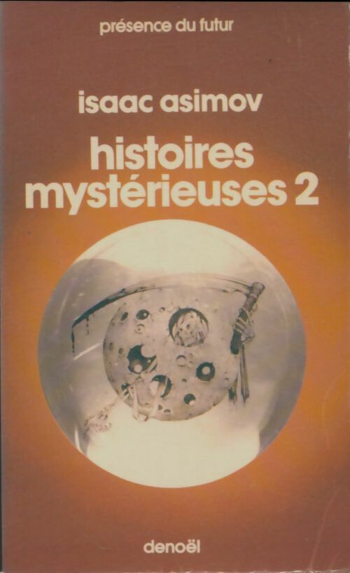 Histoires mystérieuses Tome II - Isaac Asimov - Présence du Futur - Livre