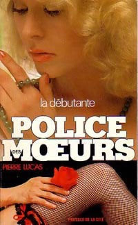 La débutante - Pierre Lucas - Police des Moeurs - Livre