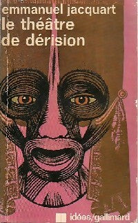 Le théâtre de dérision - Emmanuel Jacquart - Idées - Livre