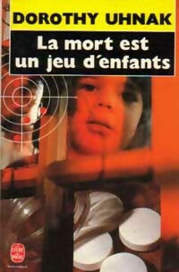 La mort est un jeu d'enfants - Dorothy Uhnak - Le Livre de Poche - Livre