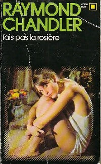 Fais pas ta rosière ! - Raymond Chandler - Carré Noir - Livre