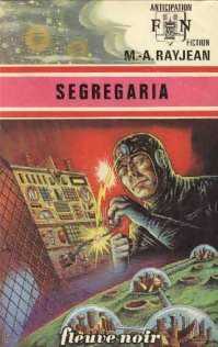 Ségrégaria - Max-André Rayjean - Anticipation - Livre