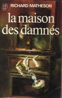 La maison des damnés - Richard Matheson - J'ai Lu - Livre
