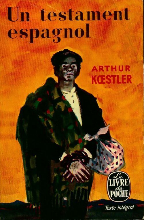 Un testament espagnol - Arthur Koestler - Le Livre de Poche - Livre