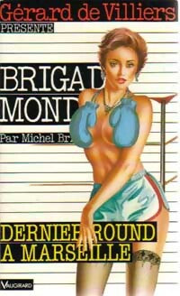 Dernier round à Marseille - Michel Brice - Brigade Mondaine - Livre