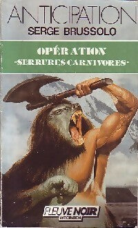 Opération Serrures carnivores - Serge Brussolo - Anticipation - Livre