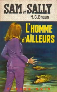 L'homme d'ailleurs - M.G. Braun - Spécial-Police - Livre