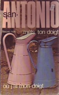 Mets ton doigt où jai mon doigt - San-Antonio - San-Antonio - Livre
