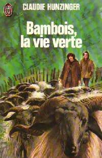 Bambois, la vie verte - Claudie Hunzinger - Documents - Livre