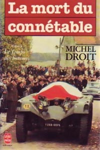 Le temps des hommes Tome IV : La mort du Connétable - Michel Droit - Le Livre de Poche - Livre