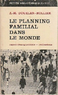 Le planning familial dans le monde - Anne-Marie Dourlen-Rollier -  Petite bibliothèque - Livre