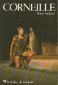 Corneille - Louis Herland - Ecrivains de toujours - Livre
