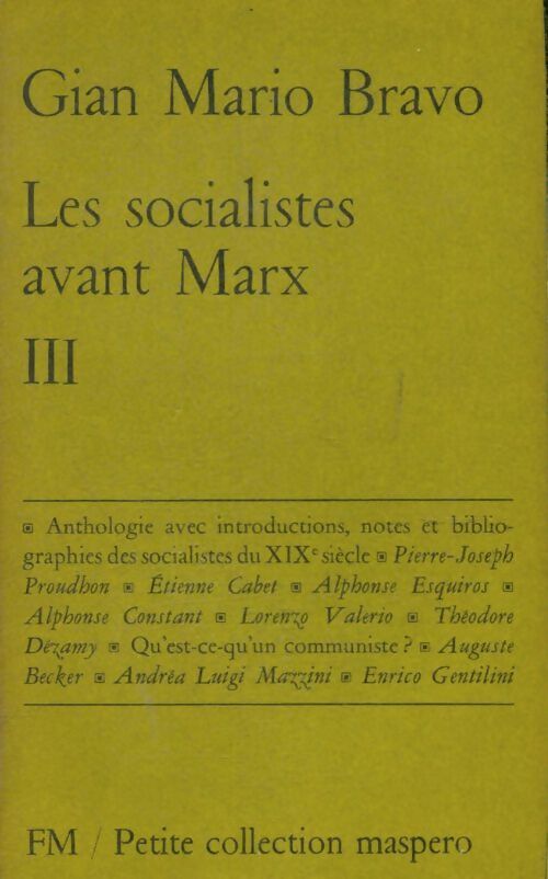 Les socialistes avant Marx Tome III - Gian Mario Bravo - Petite collection Maspero - Livre