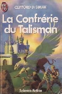La Confrérie du Talisman - Clifford Donald Simak - J'ai Lu - Livre