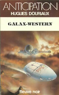 Galax-western - Hugues Douriaux - Anticipation - Livre