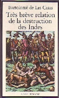 Très brève relation de la destruction des Indes - Bartolomé De Las Casas - FM - La Découverte - Livre