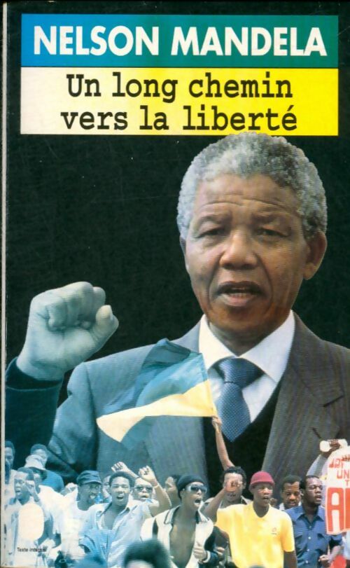 Un long chemin vers la liberté - Nelson Mandela - Le Livre de Poche - Livre