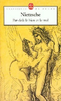 Par delà le bien et le mal - Friedrich Nietzsche - Le Livre de Poche - Livre