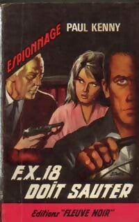 FX 18 doit sauter - Paul Kenny - Espionnage - Livre