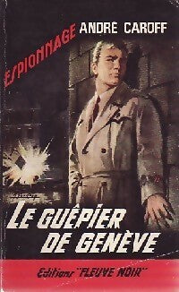 Le guêpier de Genève - André Caroff - Espionnage - Livre