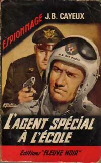 L'agent spécial à l'école - J.-B. Cayeux - Espionnage - Livre