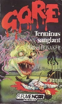 Terminus sanglant - Michel Honaker - Gore - Livre