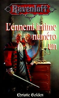 L'ennemi intime numéro un - Christie Golden - Ravenloft - Livre