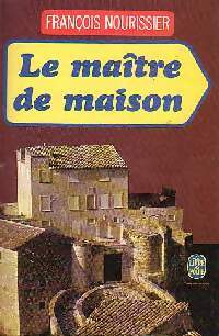 Le maître de maison - François Nourissier - Le Livre de Poche - Livre