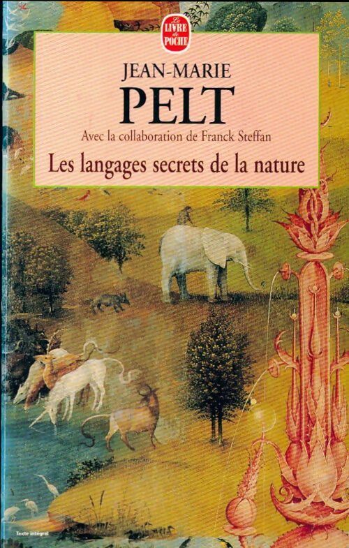 Les langages secrets de la nature - Jean-Marie Pelt - Le Livre de Poche - Livre