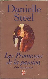 Les promesses de la passion (celle qui s'ignorait) - Danielle Steel - Le Livre de Poche - Livre