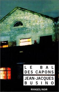 Le bal des capons - Jean-Jacques Busino - Noir - Livre