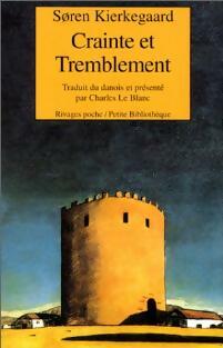 Crainte et tremblement - Sören Kierkegaard - Rivages Poche - Livre