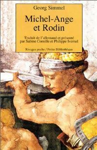Miche-Ange et Rodin - Georg Simmel - Rivages Poche - Livre