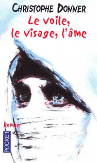 Le voile, le visage, l'âme - Christophe Donner - Pocket - Livre