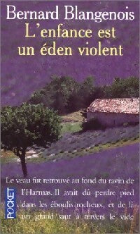 L'enfance est un éden violent - Bernard Blangenois - Pocket - Livre