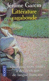 Littérature vagabonde - Jérôme Garcin - Pocket - Livre
