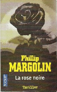 La rose noire - Philip M. Margolin - Pocket - Livre