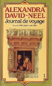 Journal de voyage Tome I : Lettres à son mari (11 août 1904 - 27 décembre 1917) - Alexandra David-Néel - Pocket - Livre