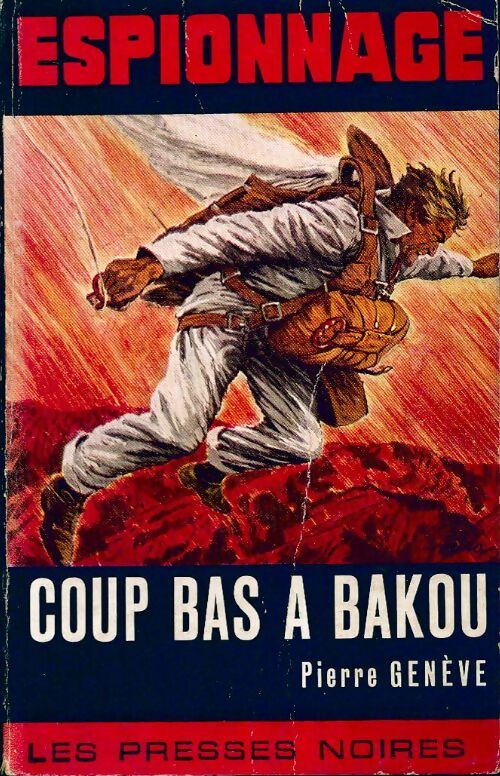 Coup bas à Bakou - Pierre Genève - Espionnage - Livre