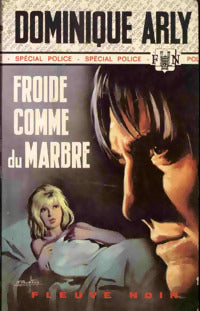 Froide comme du marbre - Dominique Arly - Spécial-Police - Livre