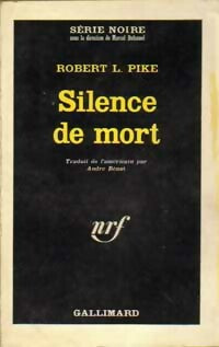 Silence de mort - Robert L. Pike - Série Noire - Livre