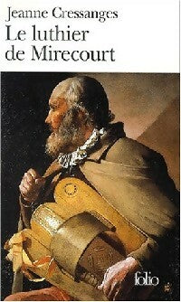Le luthier de Mirecourt - Jeanne Cressanges - Folio - Livre